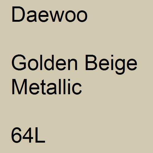 Daewoo, Golden Beige Metallic, 64L.